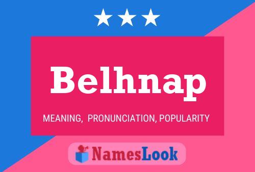 Belhnap Name Poster