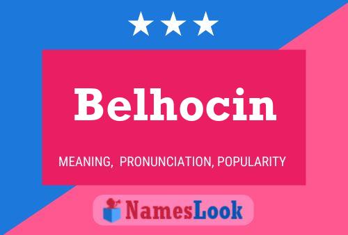 Belhocin Name Poster