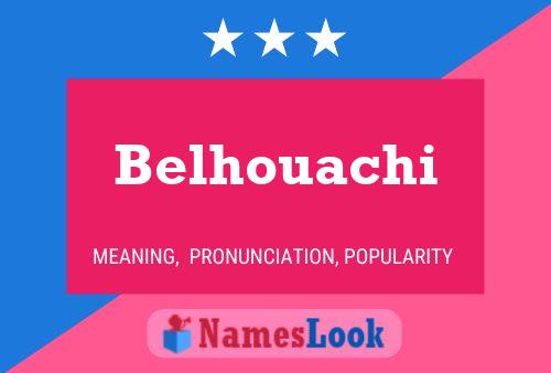 Belhouachi Name Poster