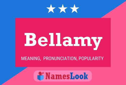 Bellamy Name Poster