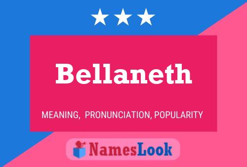 Bellaneth Name Poster