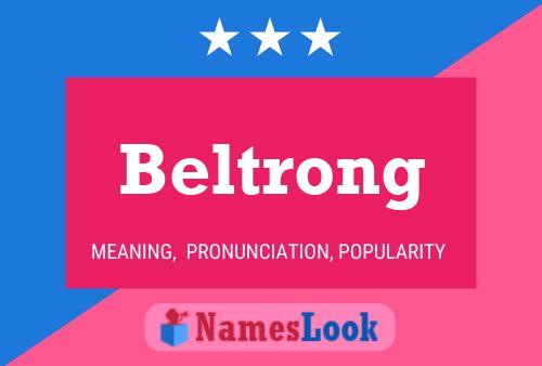 Beltrong Name Poster