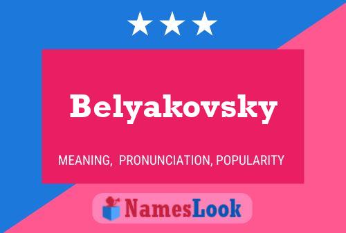 Belyakovsky Name Poster