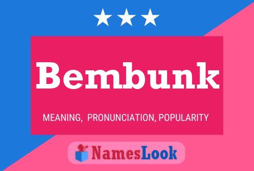 Bembunk Name Poster