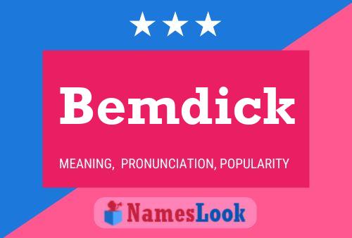 Bemdick Name Poster