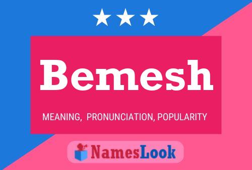 Bemesh Name Poster