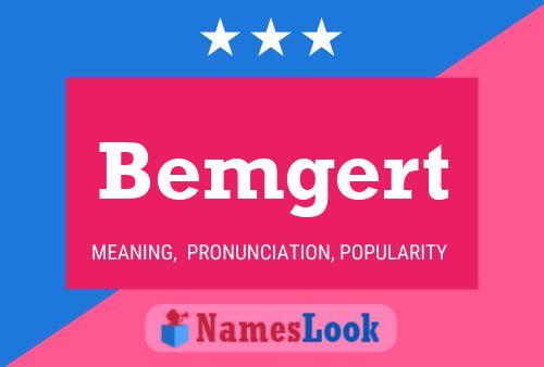 Bemgert Name Poster