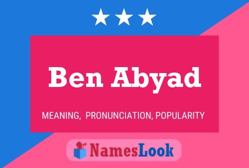 Ben Abyad Name Poster