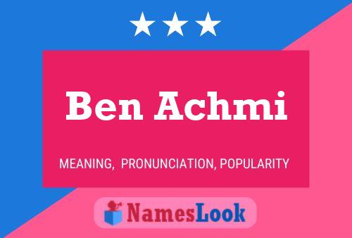 Ben Achmi Name Poster