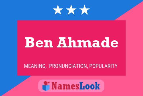 Ben Ahmade Name Poster