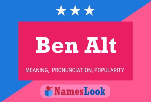 Ben Alt Name Poster