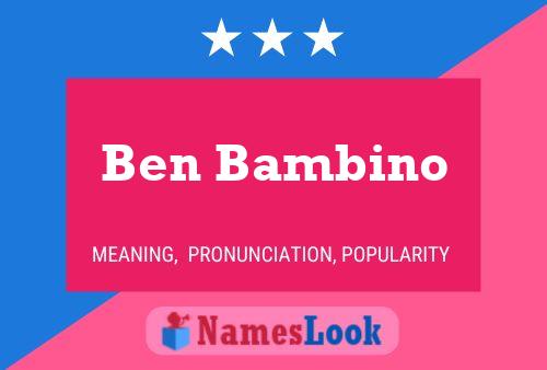 Ben Bambino Name Poster