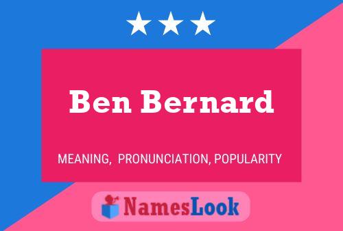 Ben Bernard Name Poster