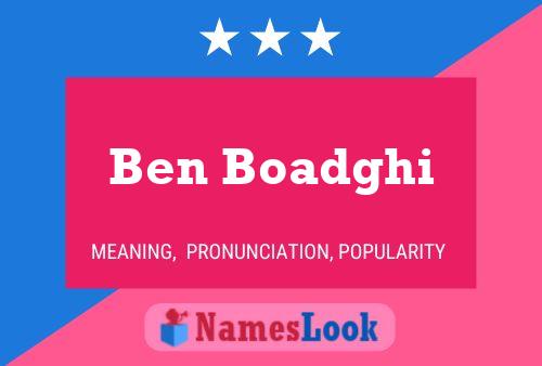 Ben Boadghi Name Poster