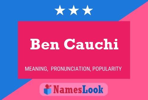 Ben Cauchi Name Poster