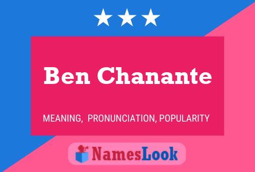 Ben Chanante Name Poster