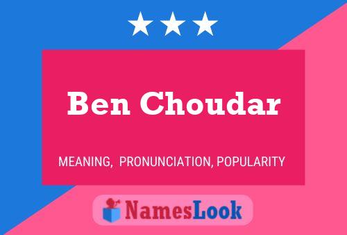 Ben Choudar Name Poster