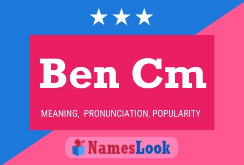 Ben Cm Name Poster