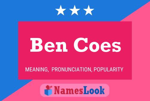 Ben Coes Name Poster