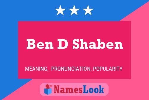 Ben D Shaben Name Poster