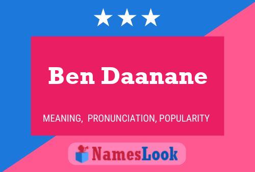 Ben Daanane Name Poster