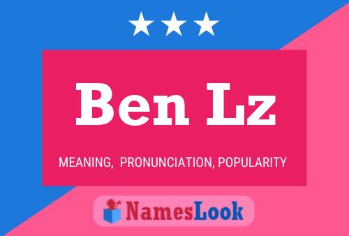 Ben Lz Name Poster