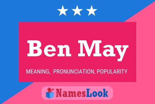 Ben May Name Poster