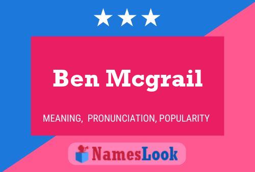 Ben Mcgrail Name Poster