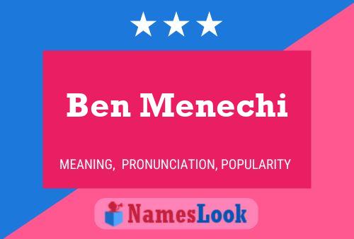 Ben Menechi Name Poster