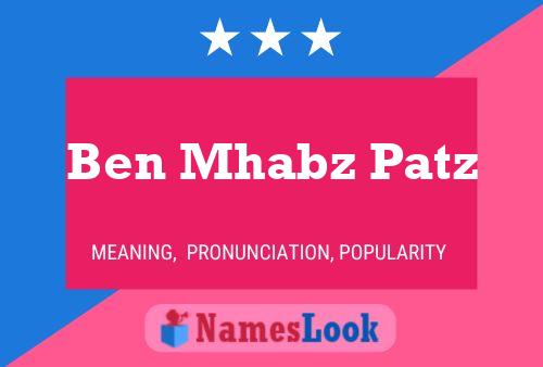 Ben Mhabz Patz Name Poster