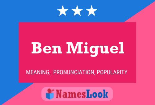 Ben Miguel Name Poster