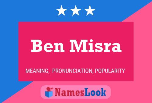 Ben Misra Name Poster