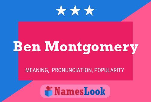 Ben Montgomery Name Poster