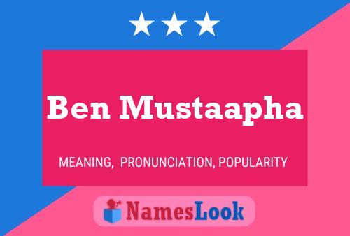 Ben Mustaapha Name Poster