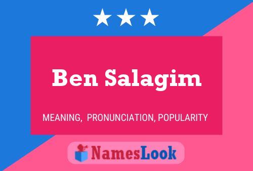 Ben Salagim Name Poster