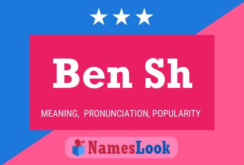 Ben Sh Name Poster