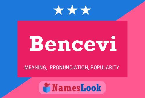 Bencevi Name Poster