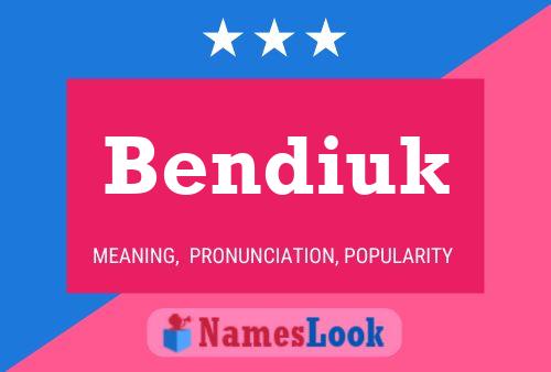 Bendiuk Name Poster