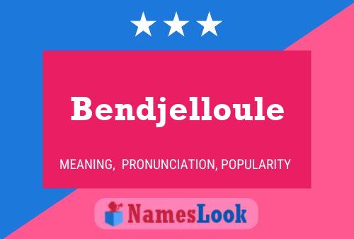 Bendjelloule Name Poster