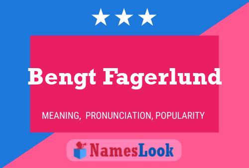 Bengt Fagerlund Name Poster