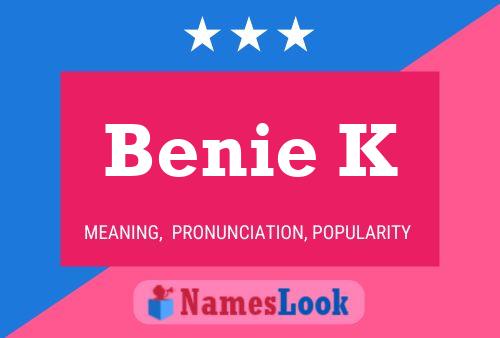 Benie K Name Poster