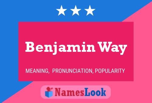 Benjamin Way Name Poster