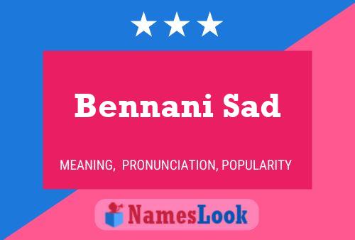 Bennani Sad Name Poster