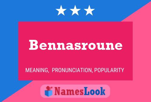 Bennasroune Name Poster