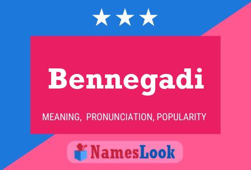 Bennegadi Name Poster