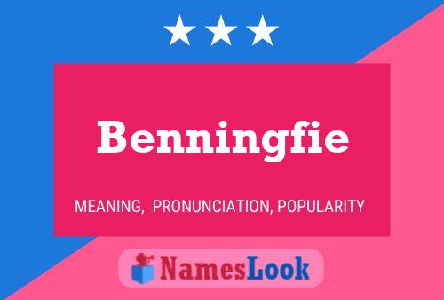 Benningfie Name Poster