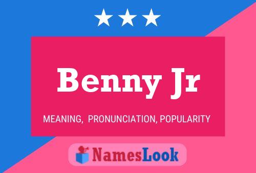 Benny Jr Name Poster