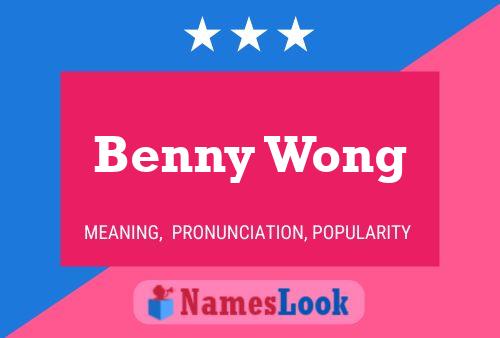 Benny Wong Name Poster