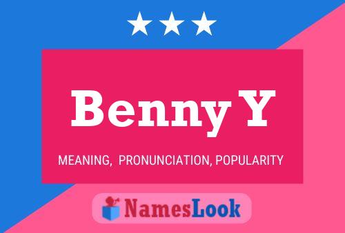 Benny Y Name Poster