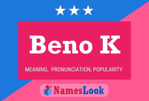 Beno K Name Poster